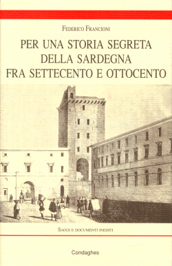 Per una storia segreta della Sardegna fra Settecento e Ottocento