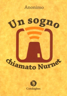 UN SOGNO CHIAMATO NURNET - Edizioni Condaghes