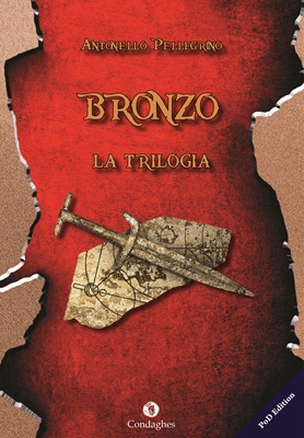BRONZO: LA TRILOGIA - Edizioni Condaghes