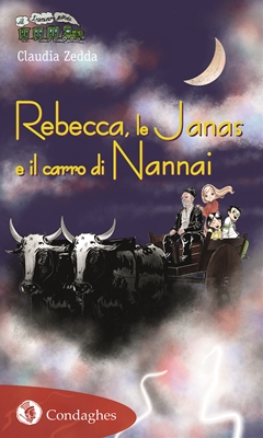 REBECCA, LE JANAS E IL CARRO DI NANNAI - Edizioni Condaghes