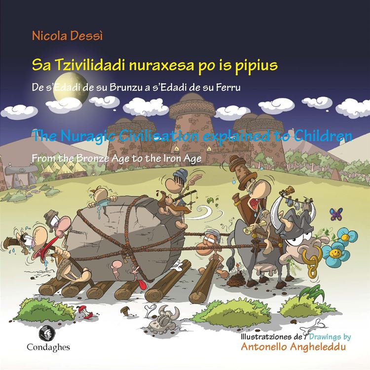 Sa Tzivilidadi nuraxesa po is pipius / The Nuragic Civilisation explained to Children
