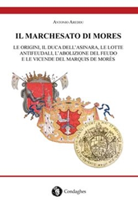 IL MARCHESATO DI MORES - Edizioni Condaghes