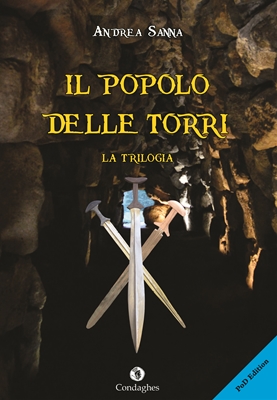 IL POPOLO DELLE TORRI – LA TRILOGIA - Edizioni Condaghes